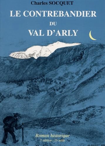 Le contrebandier du Val d'Arly 9782842061982