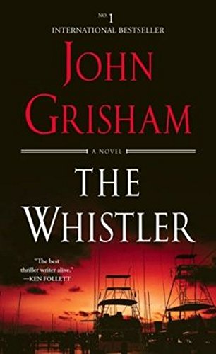 The Whistler: A Novel 9780399182174