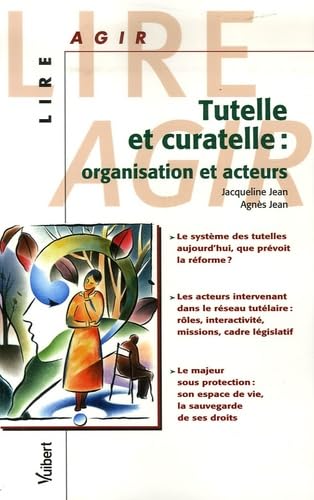 Tutelle et curatelle : organisation et acteurs 9782711791927