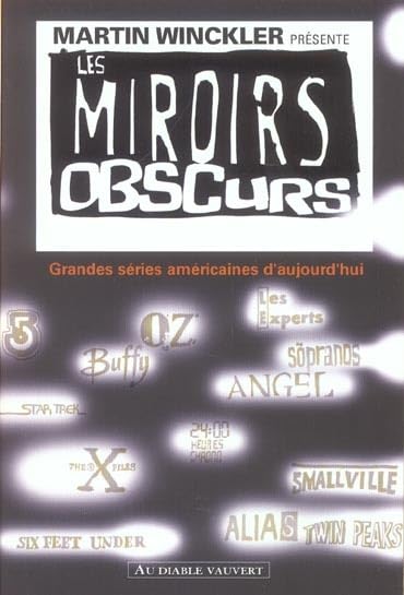 Les miroirs obscurs grandes séries américaines d'aujourd'hui (0000) 9782846260817