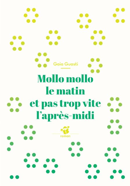 Mollo mollo le matin et pas trop vite l'après-midi 9782364747111