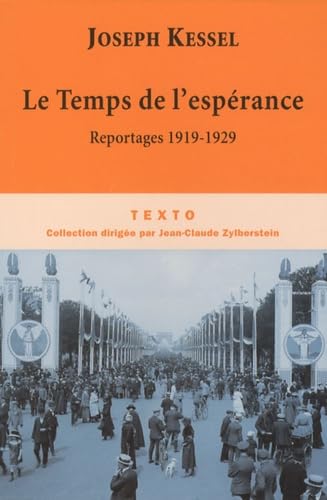Le Temps de l'espérance: Reportages 1919-1929 9782847346466