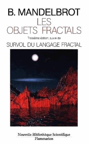 Les objets fractals. Troisième édition, suivie de Survol du langage fractal 9782082111881