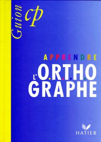 Apprendre l'orthographe CP 9782218042966