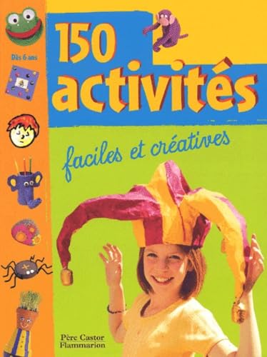 150 activités : Faciles et créatives 9782081610781
