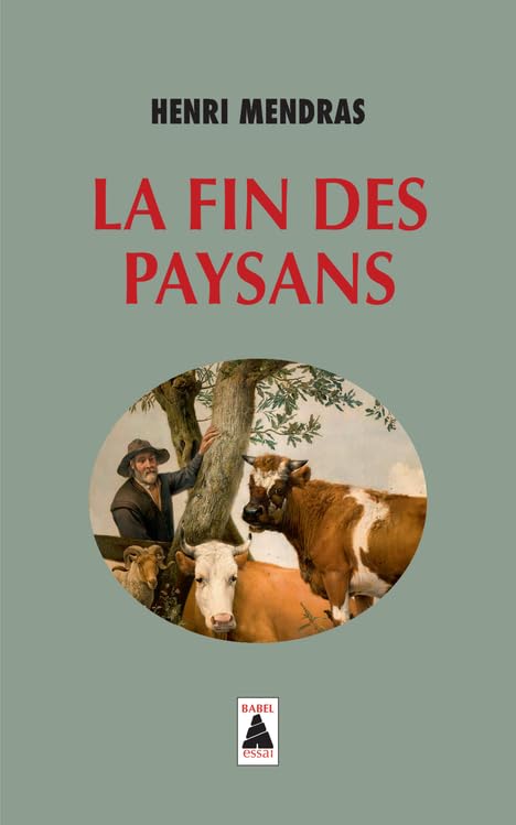 La fin des paysans ; suivi d'une réflexion sur la fin des paysans vingt ans après 9782868698025