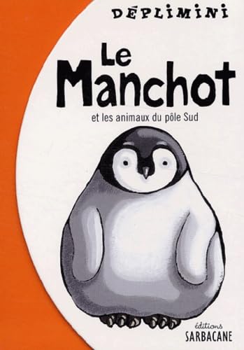 Le Manchot et les Animaux du pôle Sud 9782848650135
