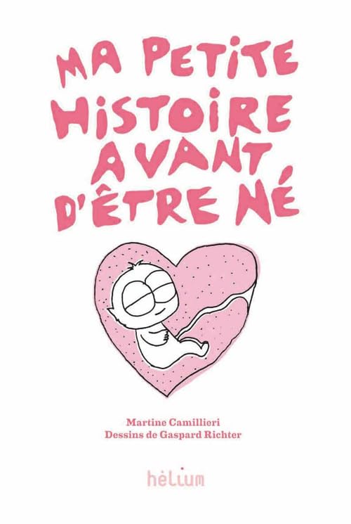 Ma petite histoire avant d'être né Ne 9782358510813