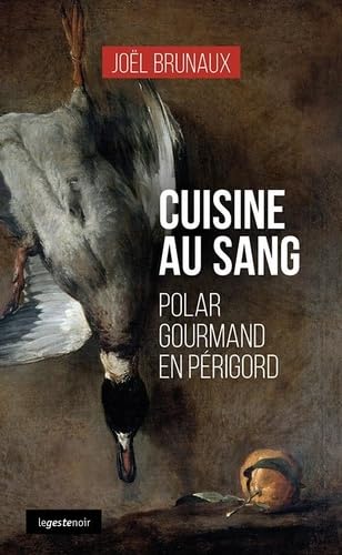 Cuisine au sang - Polar gourmand en Périgord 9791035330699