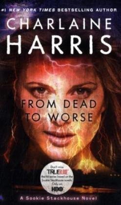 From Dead to Worse: A Sookie Stackhouse Novel, Book 8 9780441018819