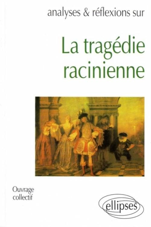 La tragédie racinienne 9782729845315