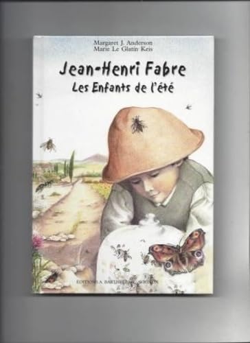 Jean-Henri Fabre : Les enfants de l'été 9782879231785