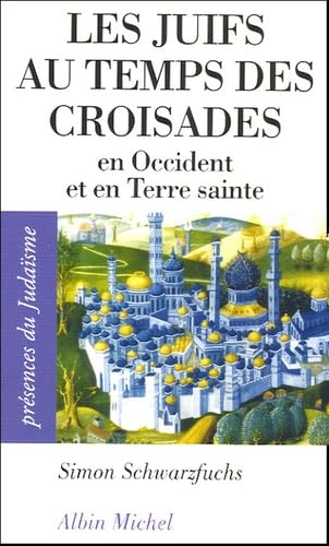 Les juifs au temps des croisades 9782226159106