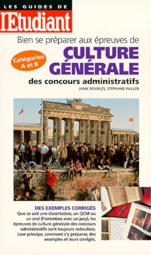 Bien se préparer aux épreuves de culture générale des concours administratifs 9782867457678