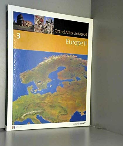 Grand Atlas Universel, Tome 3 : Europe II 9782874270031