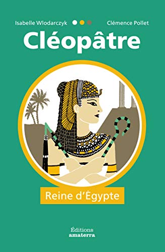 Cléopâtre, reine d'Egypte 9782368560969