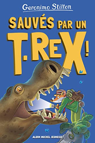 Sur l'île des derniers dinosaures - tome 7 - Sauvés par un T-Rex ! 9782226470638