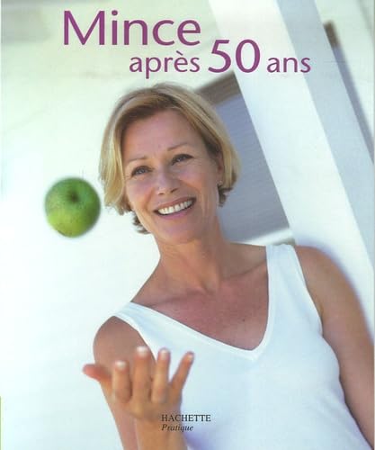Mince après 50 ans 9782016210512