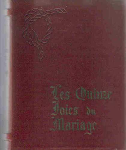 Les Quinze joies du mariage : édition en vieux français et version en français moderne par Raoul Mortier. Illustrations de Marcel Jeanjean 9782906483606
