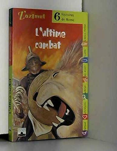 L'Ultime Combat : Six histoires de Rome 9782215051985