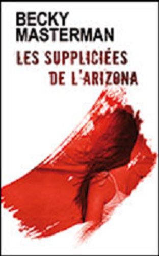 Les suppliciées de l'Arizona 9782298076646