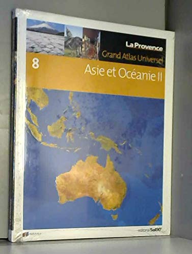 Grand Atlas Universel, Tome 8 : Asie et Océanie 2 9782874270086