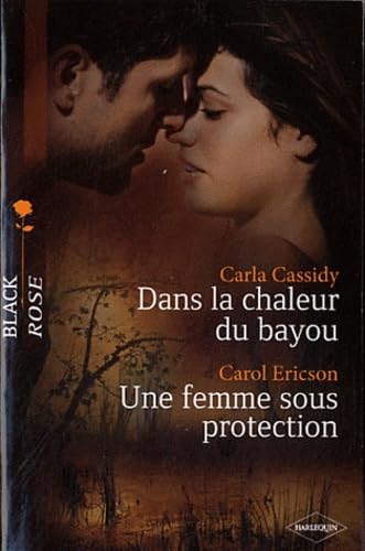 Dans la chaleur du bayou ; Une femme sous protection 9782280231985