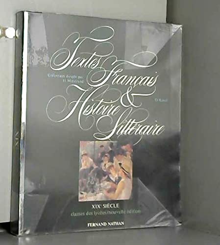 Textes français et histoire littéraire Tome 3: XIXe siècle[Livre de l'élève 9782091781914