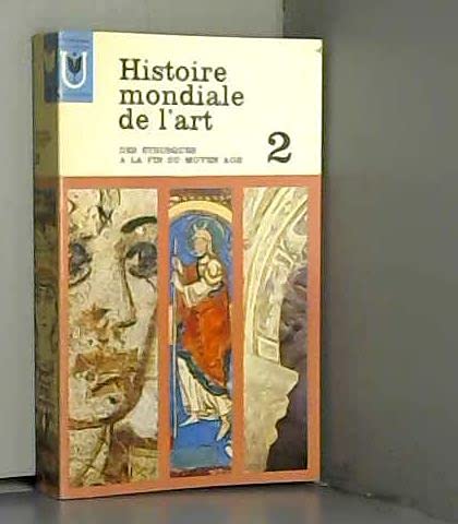Histoire mondiale de l'art - Tome 2: Des étrusques à la fin du moyen-âge