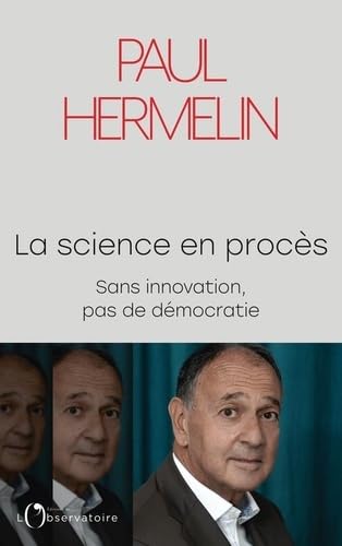 La science en procès: Sans innovation, pas de démocratie 9791032919866