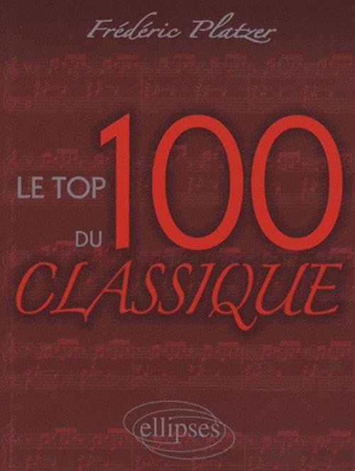 Le top 100 du classique 9782729841966