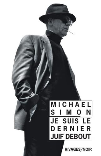 Je suis le dernier Juif debout 9782743640026