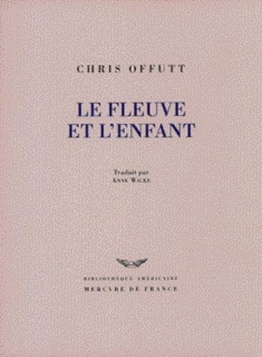 Le fleuve et l'enfant 9782715220720