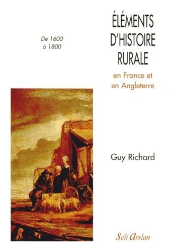 ELEMENTS D'HISTOIRE RURALES EN FRANCE ET EN ANGLETERRE DE 1600 A 1800 9782842760243