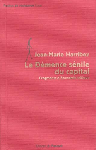 La Démence sénile du capital: Fragments d'économie critique 9782912636157