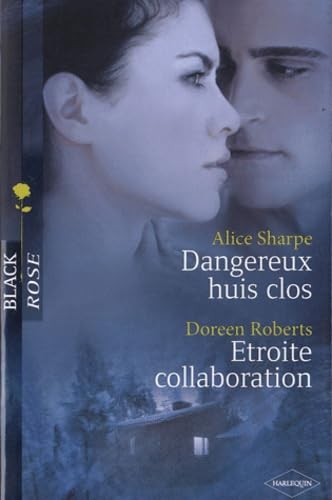 Dangereux huis clos ; Etroite collaboration 9782280225045