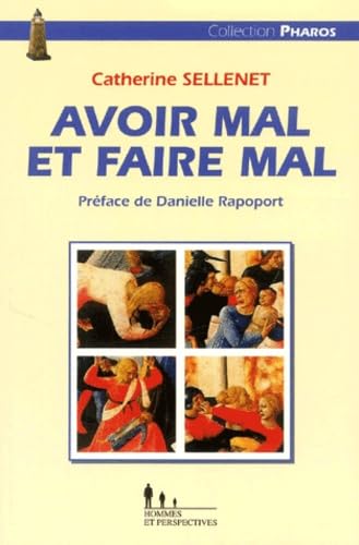 Avoir mal et faire mal: Approche des violences en famille et en institution 9782911616785