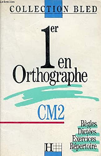 PREMIER EN ORTHOGRAPHE CM2 9782010123153