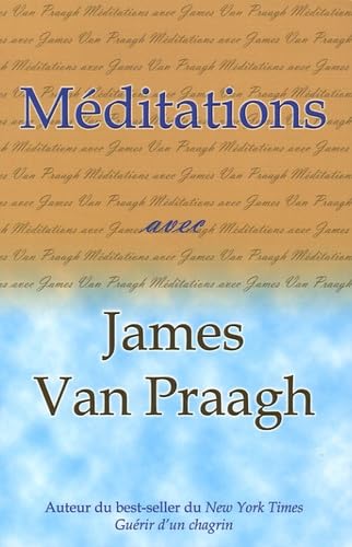 Méditations avec James Van Praagh 9782895652564