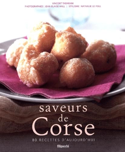Saveurs de Corse: 80 Recettes d'aujourd'hui 9782850189289