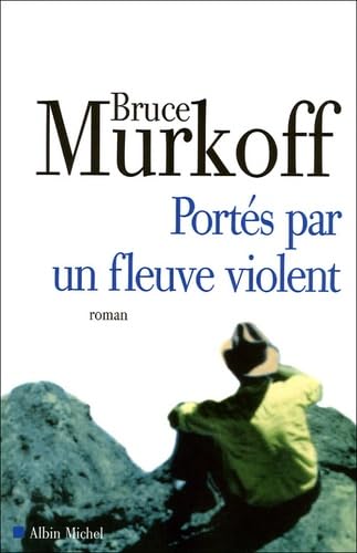 Portés par un fleuve violent 9782226159588