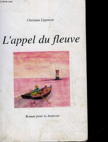 L'appel du fleuve 9782951518964