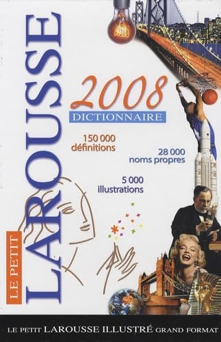 Le Petit Larousse illustré grand format: Edition 2008 9782035825032