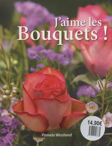 J'aime les bouquets ! 9782738218735