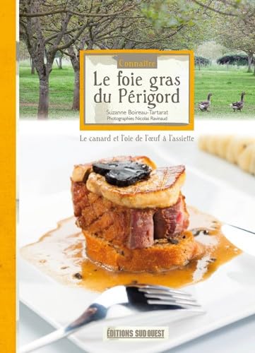 CONNAITRE LE FOIE GRAS DU PERIGORD 9782817702230