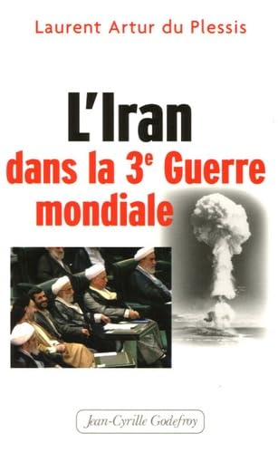 L'Iran dans la 3e Guerre mondiale 9782865531882