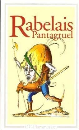 Pantagruel : Roy des dipsodes. restitué à son naturel avec ses faictz et prouesses espouvantables de Rabelais (1995) Poche