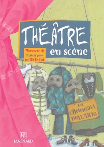 Théatre en scéne, tome 6 : Sept pièces pour les 10-15 ans 9782210652439