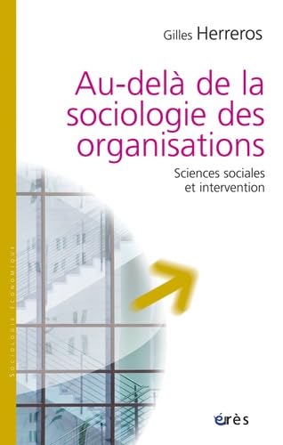 Au-delà de la sociologie des organisations 9782749208862