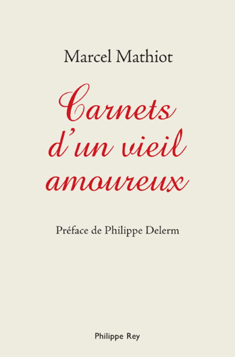 Carnets secrets d'un vieil amoureux 9782848761268